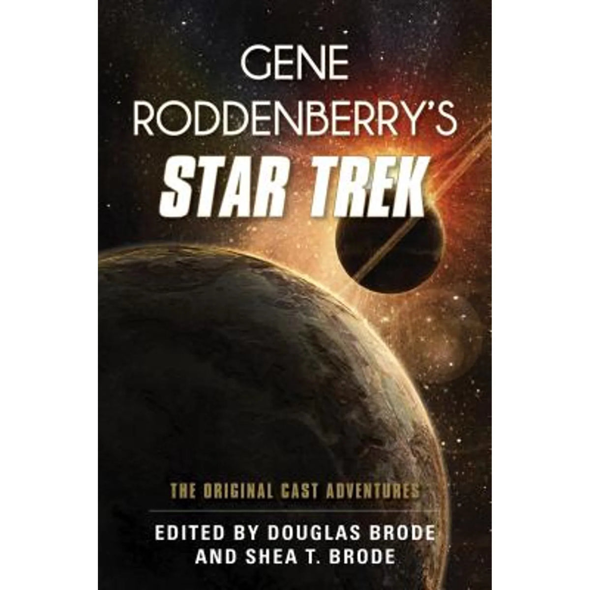 Original 9781442249875) Pre-Owned Star T by Shea Brode, Cast (Hardcover Adventures Gene Trek: Douglas Brode Roddenberry's The