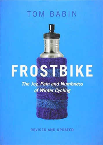 Paperback Pre-Owned Cycling of Winter Joy, and Numbness The Pain Frostbike: