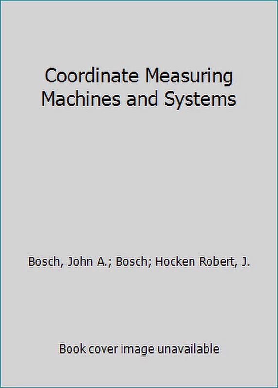 Coordinate Measuring Machines 9780824795818 Systems (Hardcover) Pre-Owned and 0824795814
