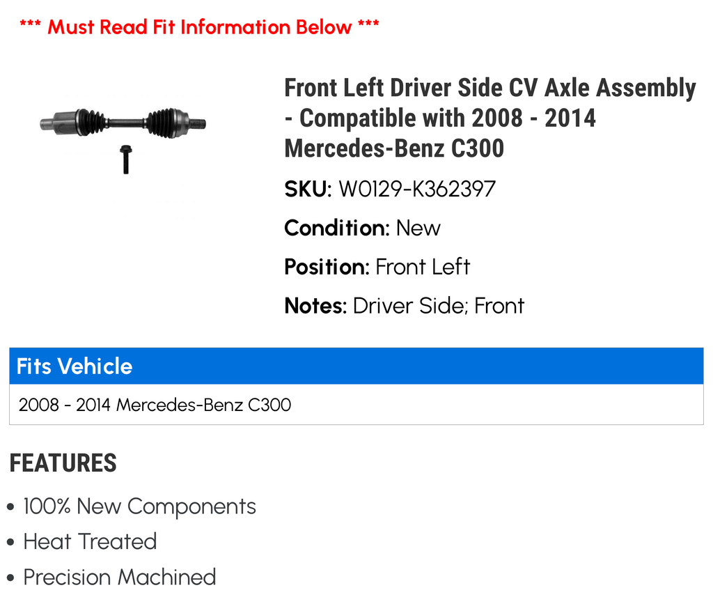 2011 Front CV with C300 Compatible Axle - 2012 Mercedes-Benz Driver 2008 2013 2009 2014 Side 2010 - Left Assembly